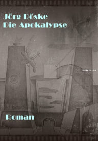 Title: Die Apokalypse, Author: Jörg Röske