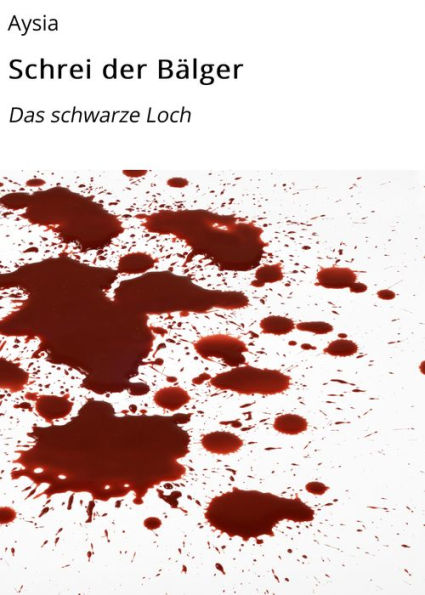 Schrei der Bälger: Das schwarze Loch