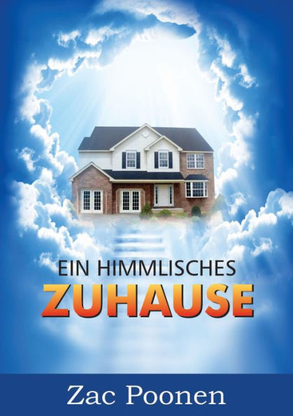 Ein himmlisches Zuhause: Vier Trauungspredigten