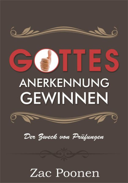 Gottes Anerkennung gewinnen: Der Zweck von Prüfungen