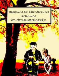 Title: Begegnung der besonderen Art: Erzählung, Author: Monika Starzengruber