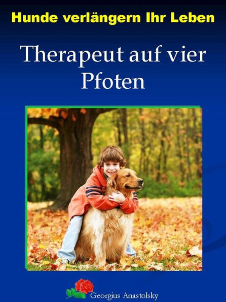 Hunde verlängern Ihr Leben: Therapeut auf vier Pfoten