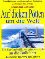 Auf dicken Pötten um die Welt: Ein Seefunkoffizier erinnert sich an die Bulkfahrt - Band 66 in der maritimen gelben Buchreihe bei Jürgen Ruszkowski