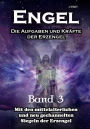 Engel - Band 3: Die Aufgaben und Kräfte der Erzengel