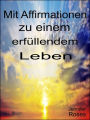 Mit Affirmationen zu einem erfüllendem Leben