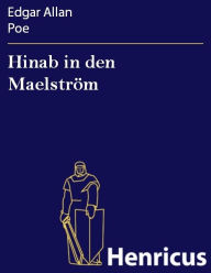 Title: Hinab in den Maelström, Author: Edgar Allan Poe