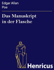 Title: Das Manuskript in der Flasche, Author: Edgar Allan Poe