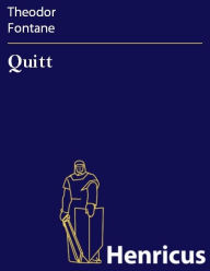 Title: Quitt : Roman, Author: Theodor Fontane