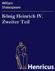 Title: König Heinrich IV. Zweiter Teil, Author: William Shakespeare