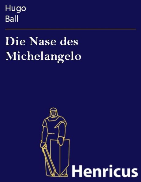 Die Nase des Michelangelo : Tragikomödie