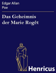 Title: Das Geheimnis der Marie Rogêt, Author: Edgar Allan Poe