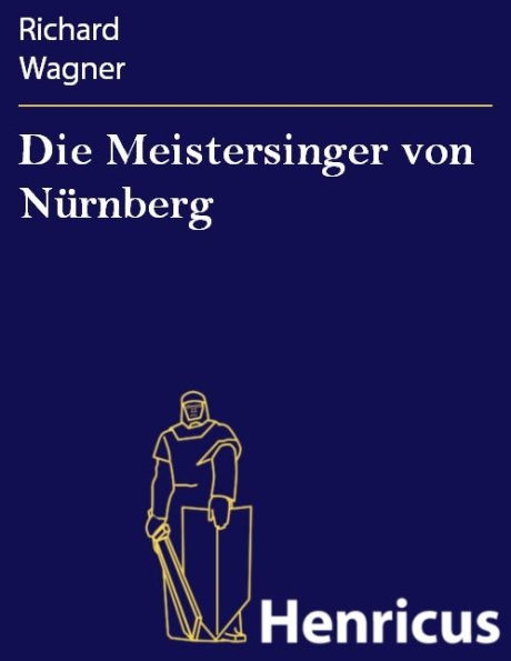 Die Meistersinger von Nürnberg