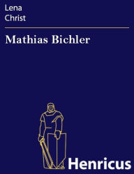 Title: Mathias Bichler, Author: Lena Christ