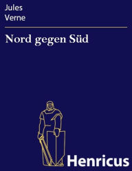 Title: Nord gegen Süd, Author: Jules Verne