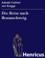 Die Reise nach Braunschweig : Ein comischer Roman