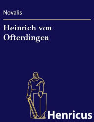 Title: Heinrich von Ofterdingen, Author: Novalis