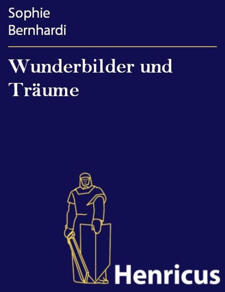 Wunderbilder und Träume