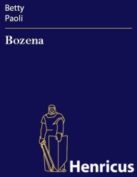 Title: Bozena, Author: Betty Paoli