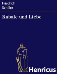 Title: Kabale und Liebe : Ein bürgerliches Trauerspiel in fünf Aufzügen, Author: Friedrich Schiller