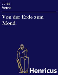 Title: Von der Erde zum Mond, Author: Jules Verne