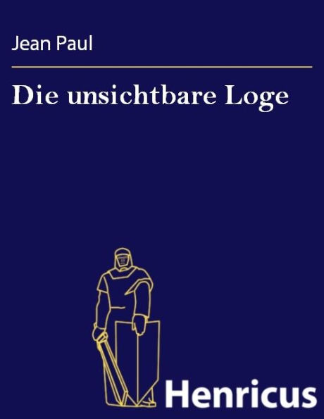 Die unsichtbare Loge : Eine Lebensbeschreibung