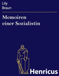 Title: Memoiren einer Sozialistin, Author: Lily Braun