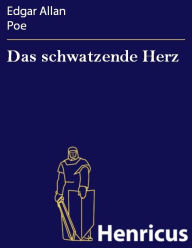 Title: Das schwatzende Herz, Author: Edgar Allan Poe
