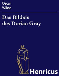 Title: Das Bildnis des Dorian Gray, Author: Oscar Wilde