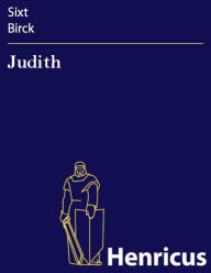 Title: Judith, Author: Sixt Birck