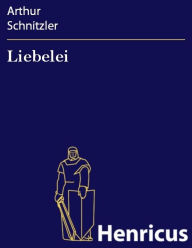 Title: Liebelei : Schauspiel in drei Akten, Author: Arthur Schnitzler