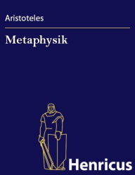 Title: Metaphysik: (Ta meta ta physika), Author: Aristotle