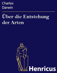 Title: Über die Entstehung der Arten: oder die Erhaltung der begünstigten Rassen im Kampfe um's Dasein (On the origin of species by means of natural selection, or the preservation of favoured races in the struggle for life), Author: Charles Darwin