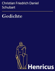 Title: Gedichte, Author: Christian Friedrich Daniel Schubart