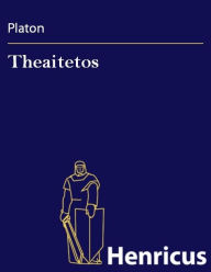 Title: Theaitetos: (Theaitêtos), Author: Plato
