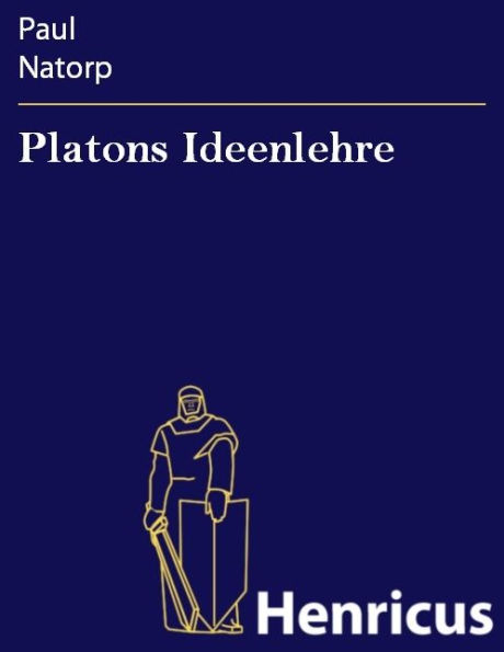 Platons Ideenlehre: Eine Einführung in den Idealismus