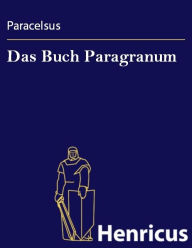 Title: Das Buch Paragranum, Author: paracelsus