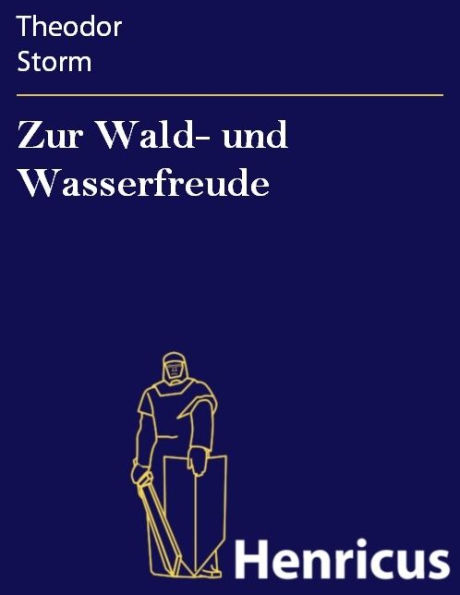 Zur Wald- und Wasserfreude