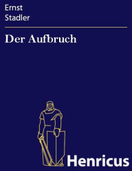 Title: Der Aufbruch, Author: Ernst Stadler