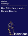 Das Märchen von der blauen Grotte