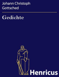 Title: Gedichte : Arnold und Olga Cleemann zugeeignet, Author: Johann Christoph Gottsched