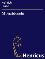Title: Monaldeschi : Tragödie in fünf Akten, Author: Heinrich Laube