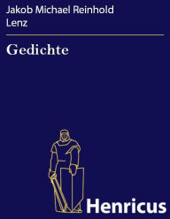 Title: Gedichte, Author: Jakob Michael Reinhold Lenz