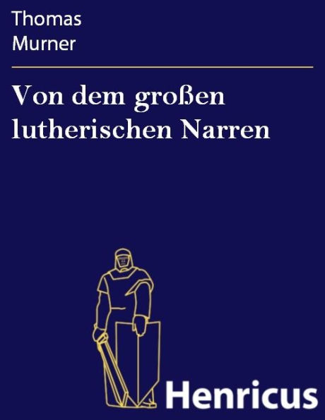 Von dem großen lutherischen Narren