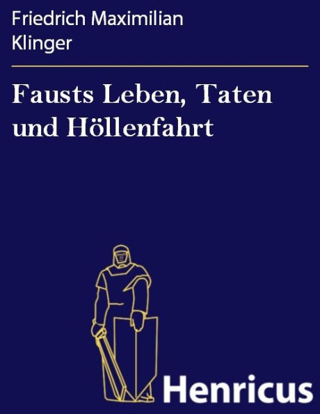 Fausts Leben, Taten und Höllenfahrt