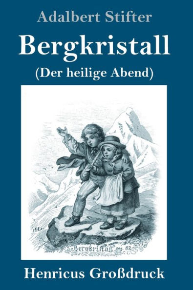 Bergkristall (Großdruck): (Der heilige Abend)