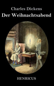 Title: Eine Weihnachtsgeschichte, Author: Charles Dickens