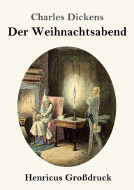 Title: Eine Weihnachtsgeschichte (Groï¿½druck), Author: Charles Dickens