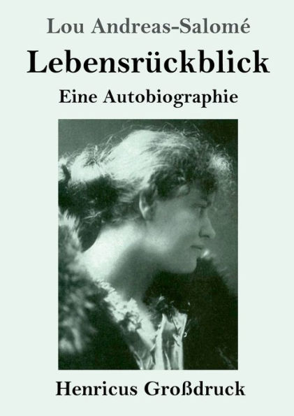 Lebensrï¿½ckblick (Groï¿½druck): Eine Autobiographie