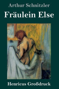 Title: Fräulein Else (Großdruck), Author: Arthur Schnitzler