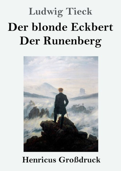 Der blonde Eckbert / Runenberg (Groï¿½druck)